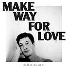 Marlon Williams Make Way For Love CD