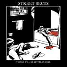Street Sects Things Will Be Better In Hell LP