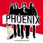 Phoenix - It's Never Been Like That CD