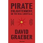 Pirate Enlightenment or the Real Libertalia