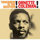 Ornette Tomorrow Is The Question! LP