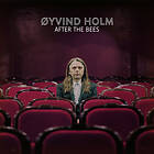 Øyvind Holm After The Bees Limited Edition LP