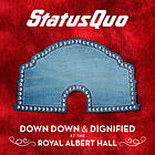 Status Quo Down & Dignified At The Royal Albert Hall LP