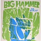 The Bigroup Big Hammer LP