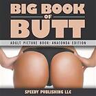 Big Book Of Butts (Adult Picture Book