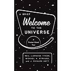 A Brief Welcome to the Universe