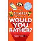 The Bumper Book of Would You Rather?