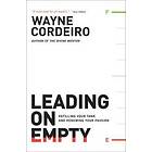 Leading on Empty – Refilling Your Tank and Renewing Your Passion