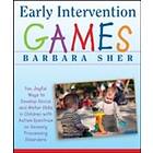 Early Intervention Games – Fun, Joyful Ways to Develop Social and Motor Skills in Children with Autism Spectrum or Sensory Processing Disord