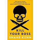 Kill Your Boss
