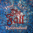 The Fall Reformation Post Tlc CD