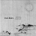 Maya Bennardo / Erik Blennow Calälv Kristofer Svensson Two Skies CD