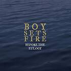 Boysetsfire Before The Eulogy LP