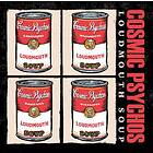 Cosmic Psychos Loudmouth Soup CD