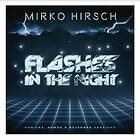 Mirko Hirsch Flashes In The Night CD