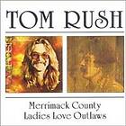 Tom Rush Merrimack County / Ladies Love Outlaws CD