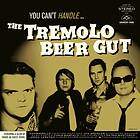Tremolo Beer Gut You Can't Handle... LP