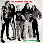 Pleasure Fuckers Fried Cheese And Pivo LP