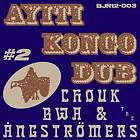 Chouk Bwa & The Ångströmers Ayiti Kongo Dub 2 LP