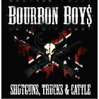 Bourbon Boys Shotguns, Trucks And Cattle CD