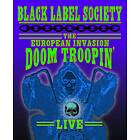Black Label Society - European Invasion: Doom Troopin' Live Blu-ray