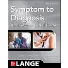 Symptom to Diagnosis An Evidence Based Guide Fourth Edition