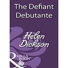 Defiant Debutante (Mills & Boon Historical)