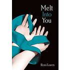 Melt Into You