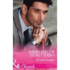 Sarah And The Secret Sheikh (Mills & Boon Cherish)