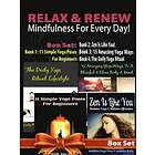 Relax & Renew: Mindfulness For Every Day! 4 In 1 Box Set: 4 In 1 Box Set: Book 1: 11 Simple Yoga Poses For Beginners Book 2: 15 Amazing Yoga