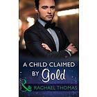 Child Claimed By Gold (Mills & Boon Modern) (One Night With Consequences, Book 27)