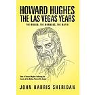 Howard Hughes: the Las Vegas Years