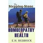 Stepping Stone to Homoeopathy &; Health