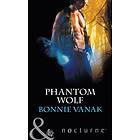 Phantom Wolf (Mills & Boon Nocturne) (Phoenix Force, Book 2)