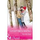 Fortune In Waiting