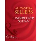 Undercover Sultan (Mills & Boon Desire) (Sons of the Desert: The Sultans, Book 2)