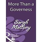 More Than A Governess (Mills & Boon Historical)