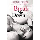 Break Me Down (A Novella)