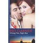 Wrong Man, Right Kiss (Mills & Boon Modern)