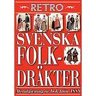 Afbildningar af nordiska drägter. Återutgivning av bok med svenska folkdräkter från 1889