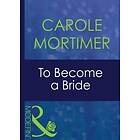 To Become A Bride (Mills & Boon Modern) (Bachelor Sisters, Book 2)