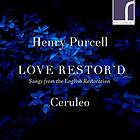 Henry Purcell Purcell: Love Restor'd Songs From The English Restoration CD