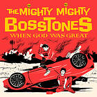 The Mighty Bosstones - When God Was Great CD