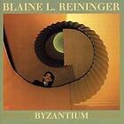 Blaine L. Reininger Byzantium CD