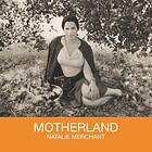 Natalie Merchant Motherland LP