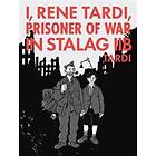 I Rene Tardi Prisoner Of War In Stalag Iib Vol. 2