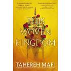 This Woven Kingdom - Tahereh Mafi
