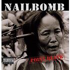 Nailbomb Point Blank CD