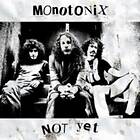 Monotonix Not Yet CD