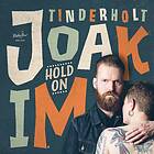 Joakim Tinderholt & His Band Hold On CD